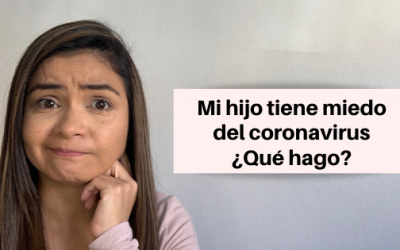 Mi hijo tiene miedo del coronavirus. ¿Qué hago?