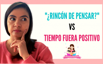 ¿Rincón de Pensar o Tiempo Fuera Positivo?